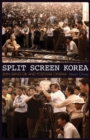 Split Screen Korea : Shin Sang-ok and Postwar Cinema - Book