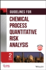Guidelines for Chemical Process Quantitative Risk Analysis - Book