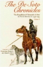 The De Soto Chronicles : The Expedition of Hernando de Soto to North America in 1539-43 - Book