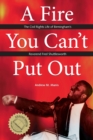 A Fire You Can't Put Out : The Civil Rights Life of Birmingham's Reverend Fred Shuttlesworth - eBook