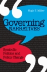 Governing Narratives : Symbolic Politics and Policy Change - Book