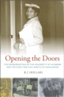 Opening the Doors : The Desegregation of the University of Alabama and the Fight for Civil Rights in Tuscaloosa - Book