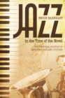 Jazz in the Time of the Novel : The Temporal Politics of American Race and Culture - Book