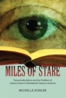 Miles of Stare : Transcendentalism and the Problem of Literary Vision in Nineteenth-Century America - Book
