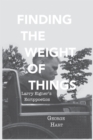 Finding the Weight of Things : Larry Eigner's Ecrippoetics - Book