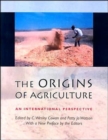 The Origins of Agriculture : An International Perspective - Book