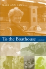 To the Boathouse : A Memoir - Book
