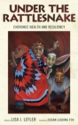 Under the Rattlesnake : Cherokee Health and Resiliency - Book