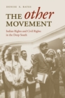 The Other Movement : Indian Rights and Civil Rights in the Deep South - Book