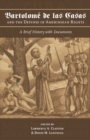 Bartolome de las Casas and the Defense of Amerindian Rights : A Brief History with Documents - Book