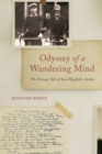 Odyssey of a Wandering Mind : The Strange Tale of Sara Mayfield, Author - Book