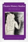 Theatre History Studies 2021, Volume 40 - Book