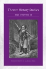 Theatre History Studies 2023, Volume 42 - Book