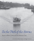 In the Path of the Storms : Bayou La Batre, Coden, and the Alabama Coast - eBook