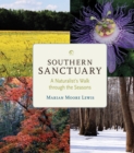 Southern Sanctuary : A Naturalist's Walk through the Seasons - eBook