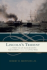 Lincoln's Trident : The West Gulf Blockading Squadron during the Civil War - eBook