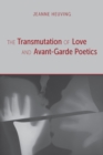 The Transmutation of Love and Avant-Garde Poetics - eBook