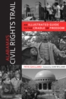 Alabama's Civil Rights Trail : An Illustrated Guide to the Cradle of Freedom - eBook