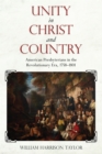 Unity in Christ and Country : American Presbyterians in the Revolutionary Era, 1758-1801 - eBook
