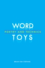 Word Toys : Poetry and Technics - eBook