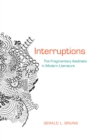 Interruptions : The Fragmentary Aesthetic in Modern Literature - eBook