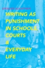 Writing as Punishment in Schools, Courts, and Everyday Life - eBook