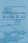 Cayman's 1794 Wreck of the Ten Sail : Peace, War, and Peril in the Caribbean - eBook