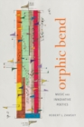 Orphic Bend : Music and Innovative Poetics - eBook