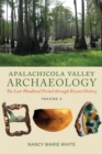 Apalachicola Valley Archaeology, Volume 2 : The Late Woodland Period through Recent History - eBook