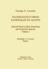 Mathematics from Leningrad to Austin, Volume 2 : George G. Lorentz's Selected Works in Real, Functional and Numerical Analysis v. 2 - Book