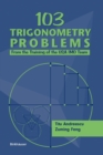 103 Trigonometry Problems : From the Training of the USA IMO Team - Book
