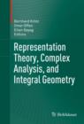 Representation Theory, Complex Analysis, and Integral Geometry - eBook