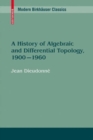 A History of Algebraic and Differential Topology, 1900 - 1960 - eBook
