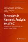 Excursions in Harmonic Analysis, Volume 2 : The February Fourier Talks at the Norbert Wiener Center - eBook