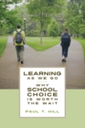 Learning as We Go : Why School Choice is Worth the Wait - eBook