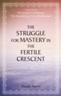 The Struggle for Mastery in the Fertile Crescent - eBook