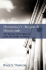 Democracy's Dangers & Discontents : The Tyranny of the Majority  from the Greeks to Obama - Book