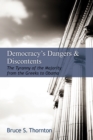 Democracy's Dangers &amp; Discontents : The Tyranny of the Majority from the Greeks to Obama - eBook