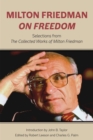 Milton Friedman on Freedom : Selections from The Collected Works of Milton Friedman - Book