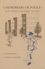 Caseworkers or Police? : How Tenants See Public Housing - Book