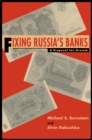 Fixing Russia's Banks : A Proposal for Growth - Book