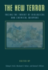 The New Terror : Facing the Threat of Biological and Chemical Weapons - Book