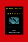 Public Policy and the Internet : Privacy, Taxes, and Contract - eBook