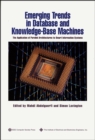 Emerging Trends in Database and Knowledge Based Machines : The Application of Parallel Architectures to Smart Information Systems - Book