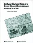 The Cache Coherence Problem in Shared-Memory Multiprocessors : Software Solutions - Book