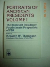 The Roosevelt Presidency : Four Intimate Perspectives on FDR - Book