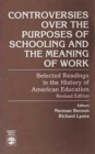 Controversies Over the Purposes of Schooling : and the Meaning of Work - Book