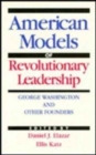 The American Model of Revolutionary Leadership : George Washington and Other Examples - Book
