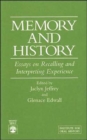 Memory and History : Essays on Recalling and Interpreting Experience - Book