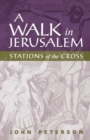 A Walk in Jerusalem : Stations of the Cross - Book